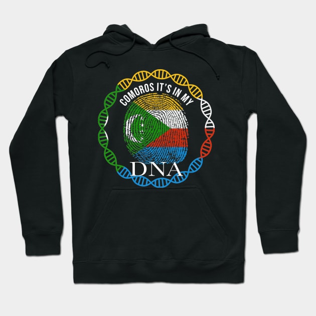 Comoros Its In My DNA - Gift for Comoran From Comoros Hoodie by Country Flags